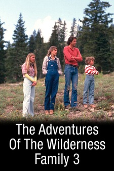 Adventures of the Wilderness Family, Part 3