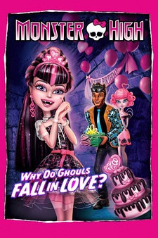 Monster High: Why Do Ghouls Fall in Love...