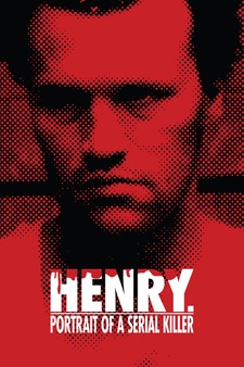 Henry: Portrait of a Serial Killer (30th Anniversary Edition)