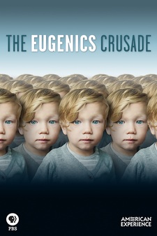 American Experience: The Eugenics Crusad...