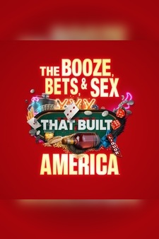The Booze, Bets and Sex That Built Ameri...