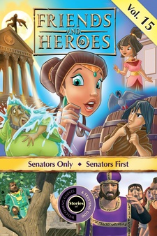 Friends and Heroes Bible Adventures: Vol. 15, Senators Only/Senators First