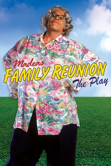 Tyler Perry's Madea's Family Reunion - T...