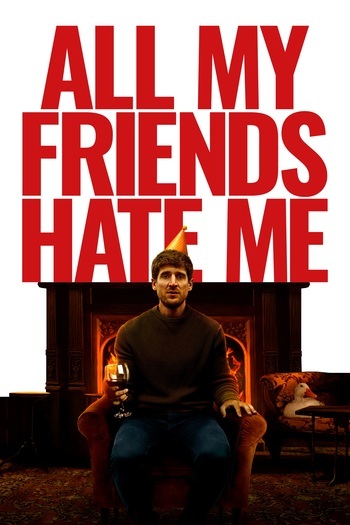 All my friends hate me