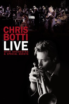 Chris Botti: Live with Orchestra & Speci...