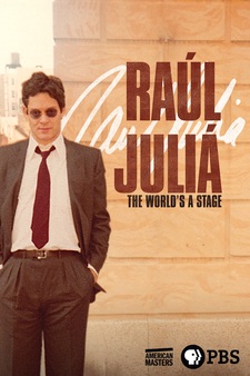 American Masters: Raul Julia: The World'...