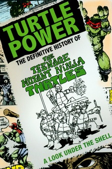 Turtle Power: The Definitive History of...