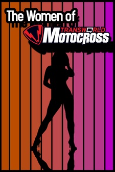 The Women of Transworld Motocross