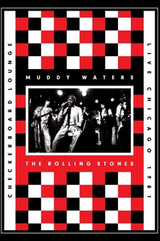 Muddy Waters & the Rolling Stones Live At the Checkerboard Lounge, Chicago 1981