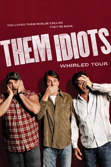 Them Idiots - Whirled Tour