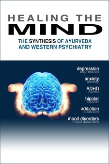 Healing the Mind: The Synthesis of Ayurveda and Western Psychiatry
