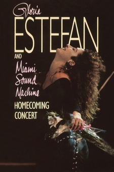 Gloria Estefan and Miami Sound Machine: Homecoming Concert