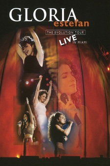 Gloria Estefan: The Evolution Tour - Live in Miami