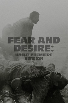 Fear and Desire: Uncut Premiere Version