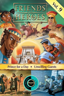 Friends and Heroes Bible Adventures: Vol. 9, Prince for a Day/Unwilling Guests