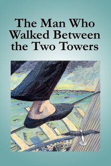 The Man Who Walked Between the Two Towers
