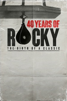 40 Years of Rocky: The Birth of a Classi...