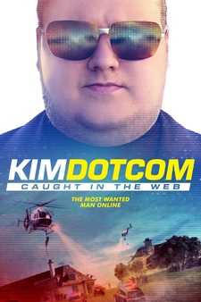 Kim Dotcom: Caught In the Web