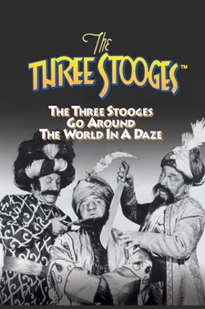 The Three Stooges Go Around the World In a Daze