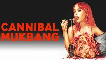 Cannibal Mukbang