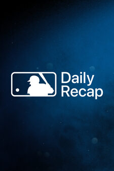 MLB Daily Recap