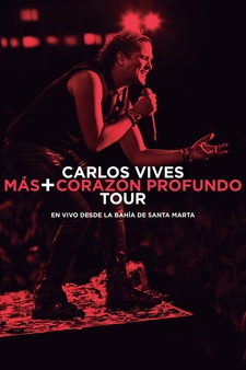 Carlos Vives: Más + Corazón Profundo Tour: En vivo desde la Bahía de Santa Marta