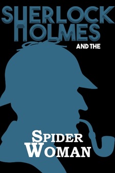 Sherlock Holmes and the Spider Woman