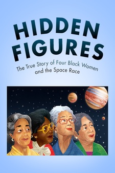 Hidden Figures: The True Story of Four B...