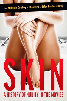 Skin: A History of Nudity in the Movies