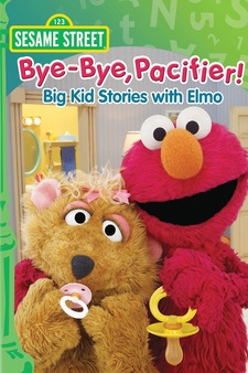 Sesame Street: Bye-Bye, Pacifier!—Big Kid Stories With Elmo