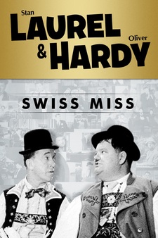 Laurel and Hardy:Swiss Miss
