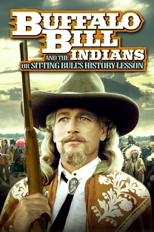 Buffalo Bill and the Indians, or Sitting...