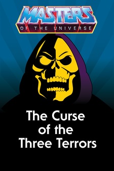 Masters of the Universe: The Curse of the Three Terrors