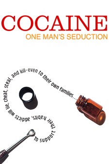 Cocaine: One Man's Seduction