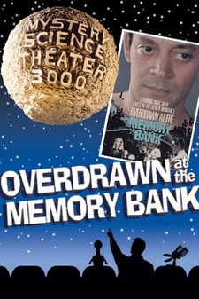 Mystery Science Theater 3000: Overdrawn...