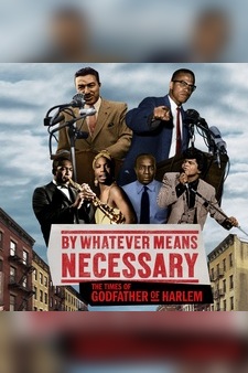 By Whatever Means Necessary: The Times of Godfather of Harlem