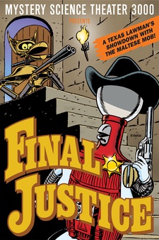 Mystery Science Theater 3000: Final Just...