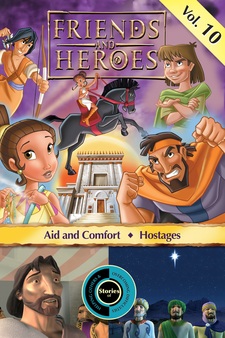 Friends and Heroes Bible Adventures: Vol. 10, Aid and Comfort/Hostages