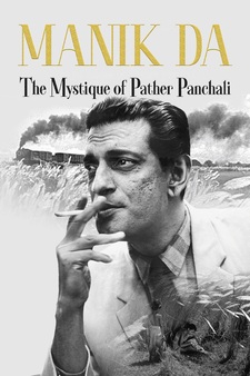Manik Da: The Mystique of Pather Panchali