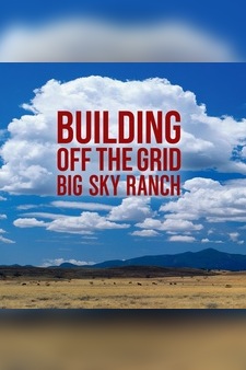 Building Off the Grid: Big Sky Ranch