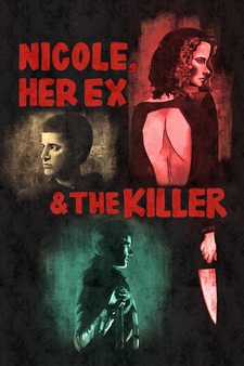 Nicole, her Ex, & The Killer