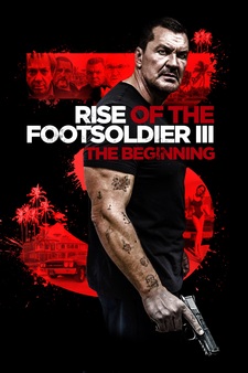 Rise of the Footsoldier III: The Beginni...