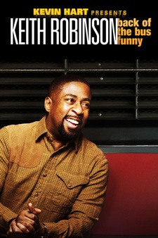 Kevin Hart Presents: Keith Robinson - Ba...