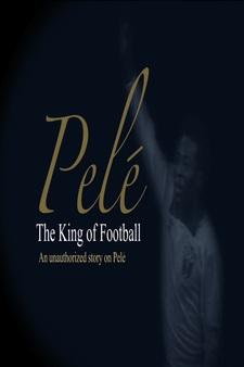 Pele: The King of Football