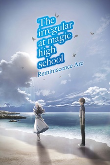 The Irregular at Magic High School: Reminiscence Arc (Original Japanese Version)