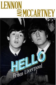 Lennon and McCartney: Hello from Liverpo...