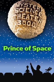 Mystery Science Theater 3000: Prince of...