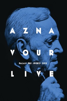 Charles Aznavour: Aznavour Live - Palais des Sports 2015