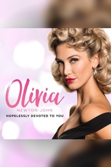 Olivia Newton-John: Hopelessly Devoted t...