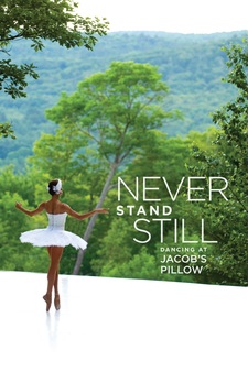 Never Stand Still: Dancing At Jacob's Pillow